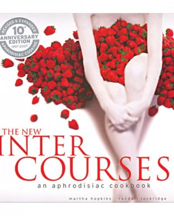 The New Intercourses an Aphrodisiac Cookbook